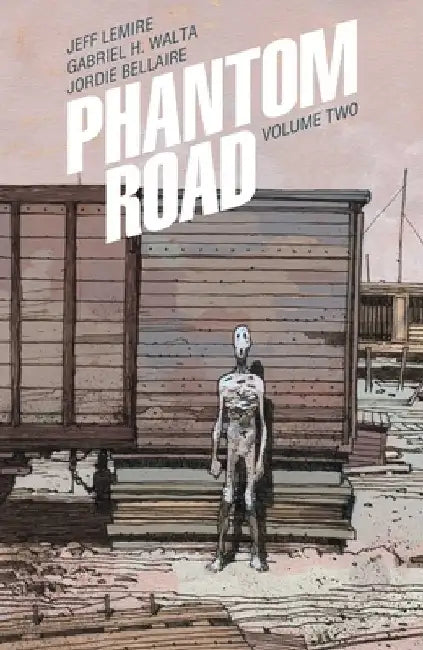 Phantom Road Volume 2 by Jeff Lemire