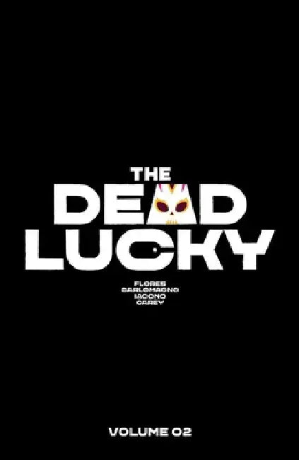 The Dead Lucky, Volume 2 by Melissa Flores