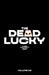 The Dead Lucky, Volume 2 by Melissa Flores