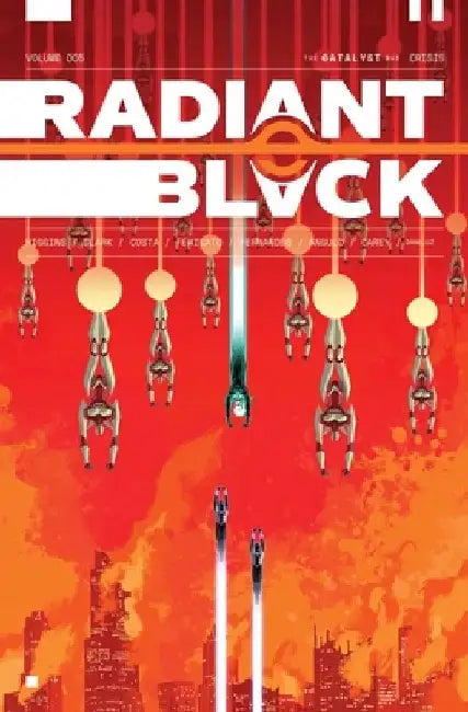 Radiant Black, Volume 5: Catalyst War, Part 1 by Kyle Higgins