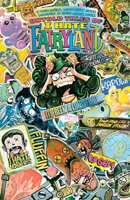 Untold Tales of I Hate Fairyland by Skottie Young