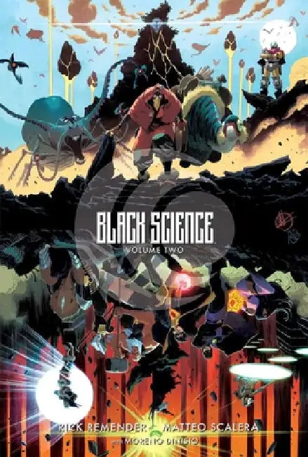 Black Science Volume 2: Transcendentalism 10th Anniversary Deluxe Hardcover by Rick Remender