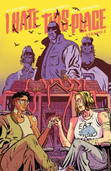 I Hate This Place Volume 2 by Kyle Starks