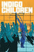 Indigo Children Volume 1 by Curt Pires