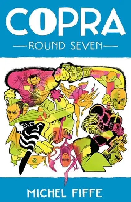 Copra Round 7 by Michel Fiffe