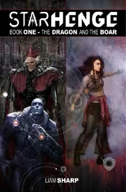 Starhenge, Book 1: The Dragon and the Boar Deluxe Edition by Liam Sharp