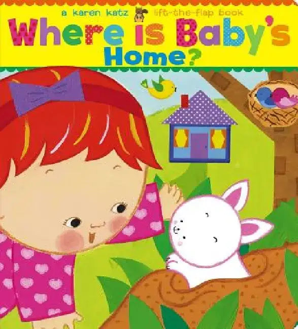 Where Is Baby's Home? by Karen Katz