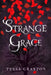 Strange Grace by Tessa Gratton
