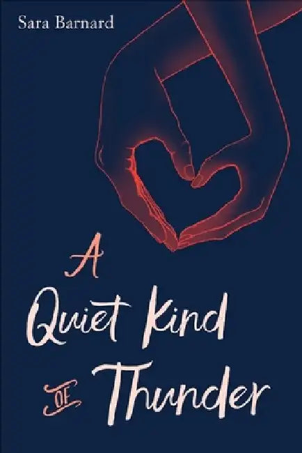 A Quiet Kind of Thunder by Sara Barnard
