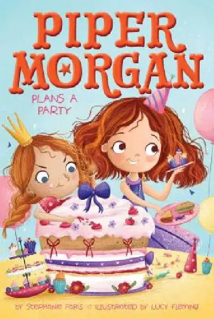 Piper Morgan Plans a Party by Stephanie Faris