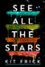 See All the Stars by Kit Frick