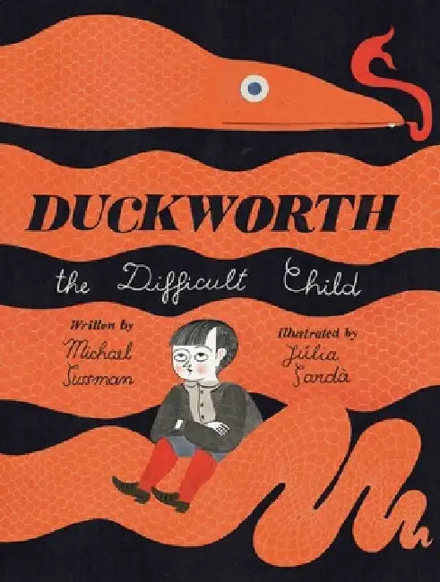 Duckworth, the Difficult Child by Michael Sussman
