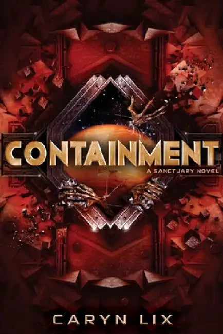 Containment by Caryn LIX