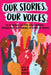 Our Stories, Our Voices: 21 YA Authors Get Real about Injustice, Empowerment, and Growing Up Female in America by Amy Reed