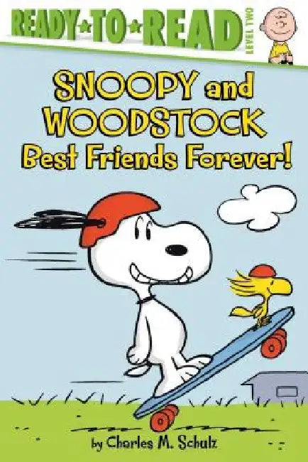 Snoopy and Woodstock: Best Friends Forever! (Ready-To-Read Level 2) by Charles M. Schulz