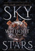 Sky Without Stars by Jessica Brody