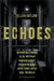 Echoes: The Saga Anthology of Ghost Stories by Ellen Datlow