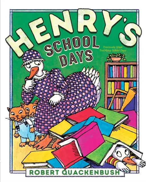 Henry's School Days by Robert Quackenbush, Robert Quackenbush