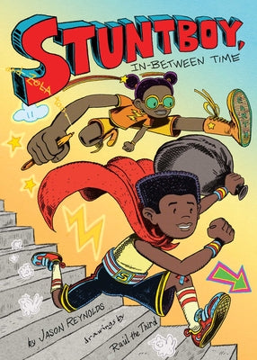 Stuntboy, In-Between Time: Volume 2 by Jason Reynolds