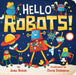 Hello Robots! by Joan Holub