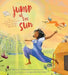 Jump at the Sun: The True Life Tale of Unstoppable Storycatcher Zora Neale Hurston by Alicia D. Williams