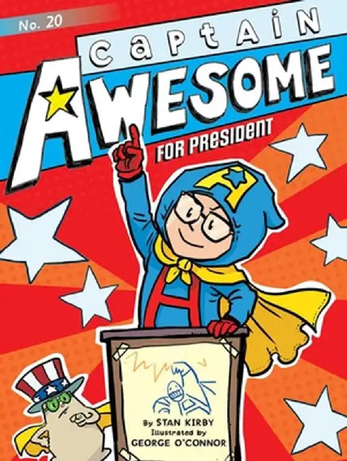 Captain Awesome for President by Stan Kirby