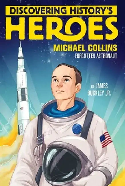 Michael Collins: Unsung Heroes by James Buckley