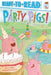 Party Pigs!: Ready-To-Read Pre-Level 1 by Eric Seltzer