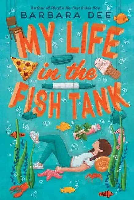 My Life in the Fish Tank by Barbara Dee