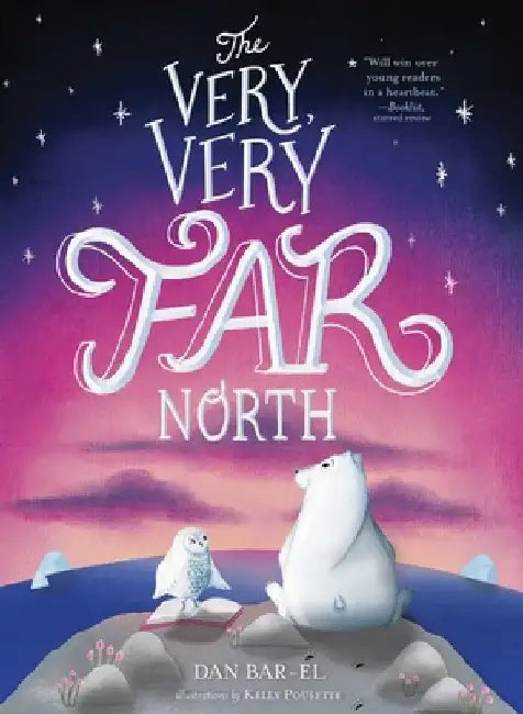 The Very, Very Far North by Dan Bar-El