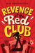 Revenge of the Red Club by Kim Harrington