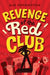 Revenge of the Red Club by Kim Harrington