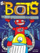 The Most Annoying Robots in the Universe by Russ Bolts