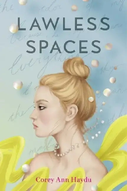 Lawless Spaces by Corey Ann Haydu