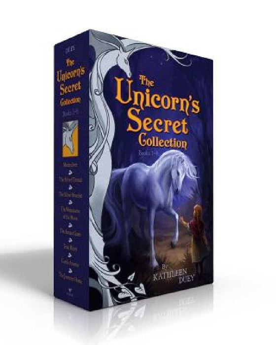 The Unicorn's Secret Collection (Boxed Set): Moonsilver; The Silver Thread; The Silver Bracelet; The Mountains of the Moon; The Sunset Gates; True Hea by Kathleen Duey