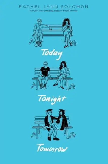 Today Tonight Tomorrow by Rachel Lynn Solomon