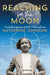 Reaching for the Moon: The Autobiography of NASA Mathematician Katherine Johnson by Katherine Johnson