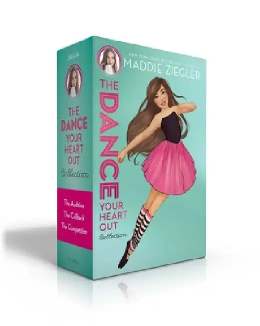 The Dance Your Heart Out Collection (Boxed Set): The Audition; The Callback; The Competition by Maddie Ziegler