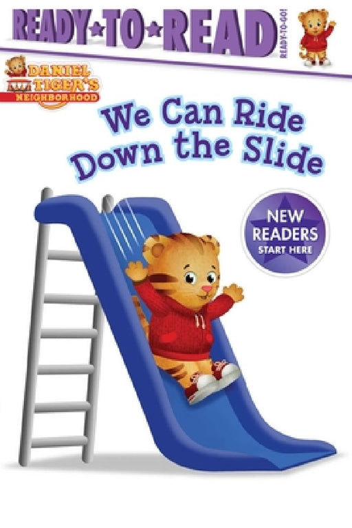 We Can Ride Down the Slide: Ready-To-Read Ready-To-Go! by Maggie Testa