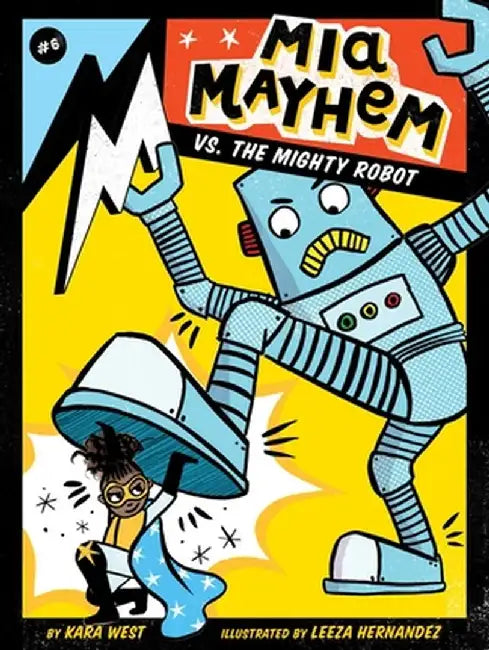 MIA Mayhem vs. the Mighty Robot by Kara West