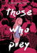 Those Who Prey by Jennifer Moffett