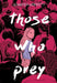 Those Who Prey by Jennifer Moffett