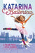 Katarina Ballerina by Tiler Peck