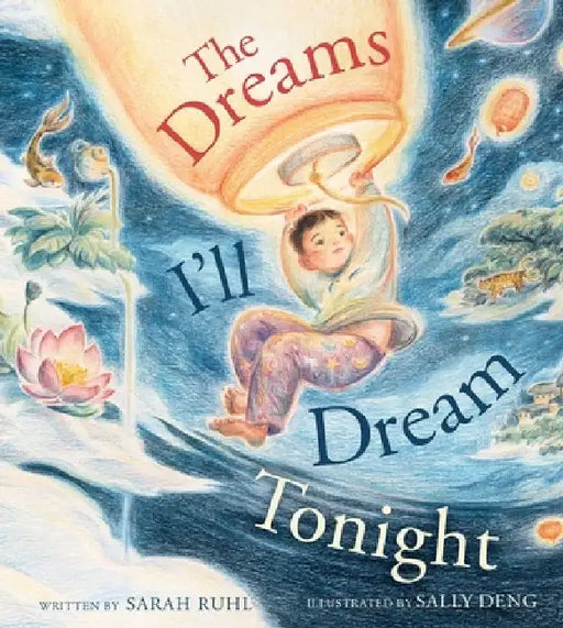 The Dreams I'll Dream Tonight by Sarah Ruhl