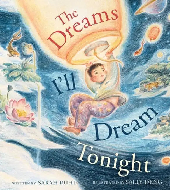 The Dreams I'll Dream Tonight by Sarah Ruhl