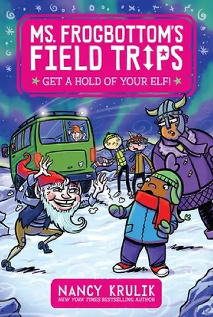 Get a Hold of Your Elf!, Volume 4 by Nancy Krulik