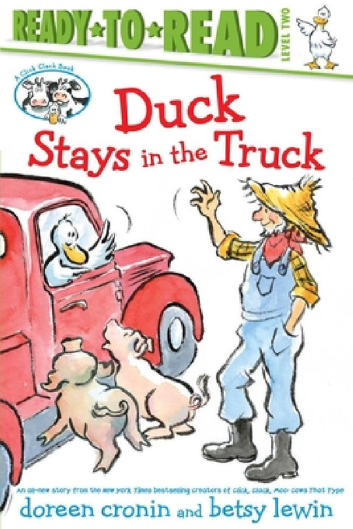 Duck Stays in the Truck/Ready-To-Read Level 2 by Doreen Cronin