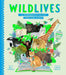Wildlives: 50 Extraordinary Animals That Made History by Ben Lerwill