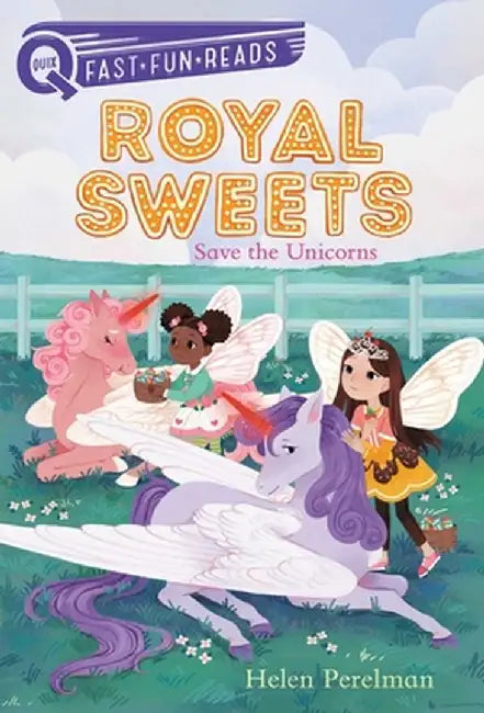 Save the Unicorns: Royal Sweets 6 by Helen Perelman