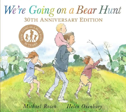 We're Going on a Bear Hunt: 30th Anniversary Edition by Michael Rosen
